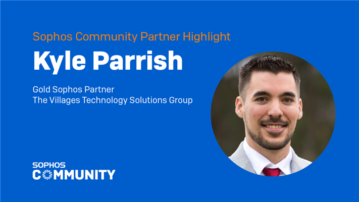 Sophos Community: Partner Spotlight - Kyle Parrish