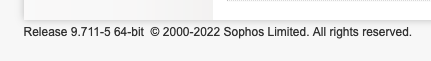 Release 9.711-5 64-bit (c) 2000-2022 Sophos Limited. All rights reserved.